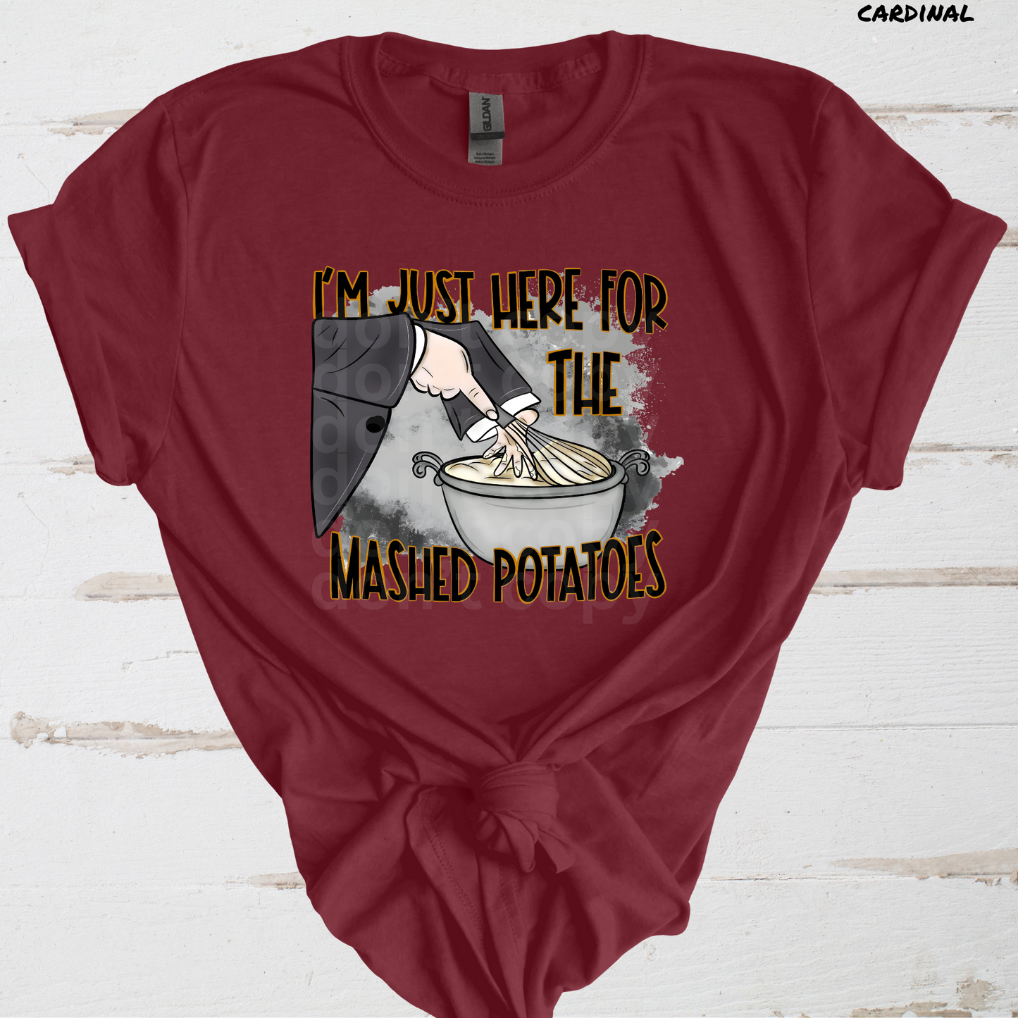 I'm Just Here for the Mashed Potatoes Direct to Film Transfer