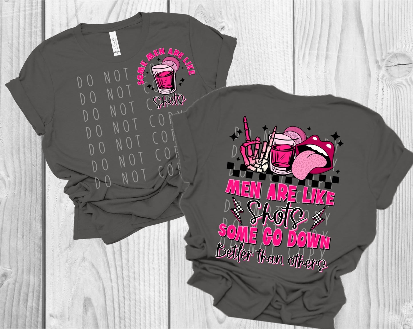 Men Are Like Shots Pink Direct to Film Transfer