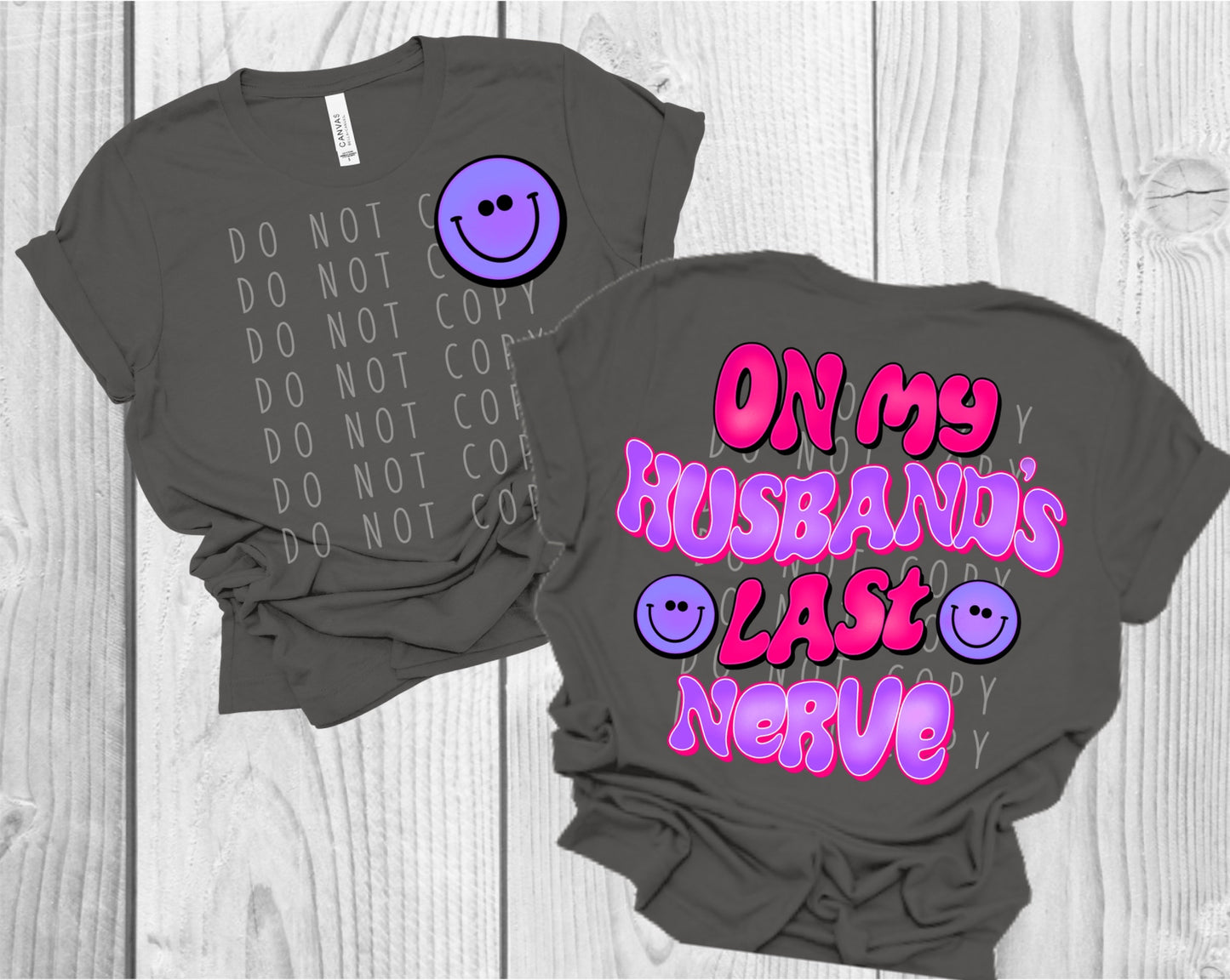 On My Husband’s Last Nerve Pink/Purple Gradient Direct to Film Transfer