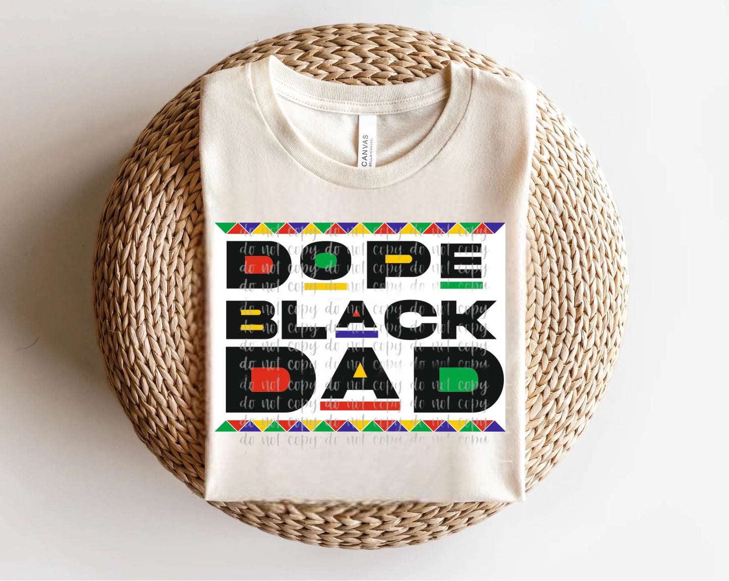 Dope Black Dad Direct to Film Transfer