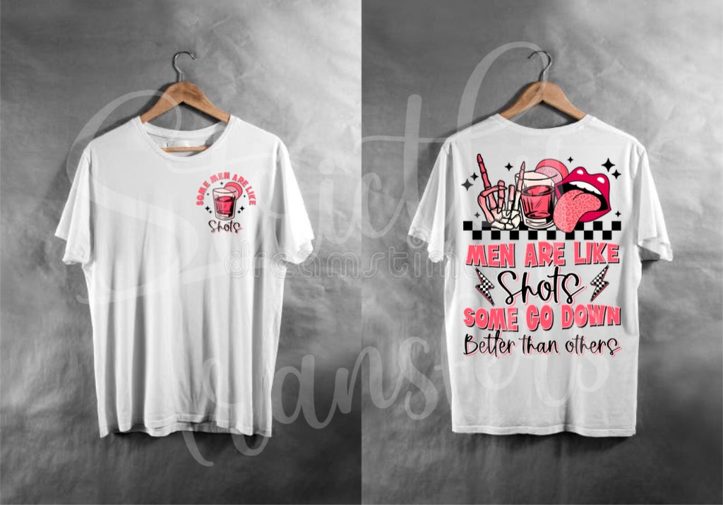 Men Are Like Shots Red Direct to Film Transfer