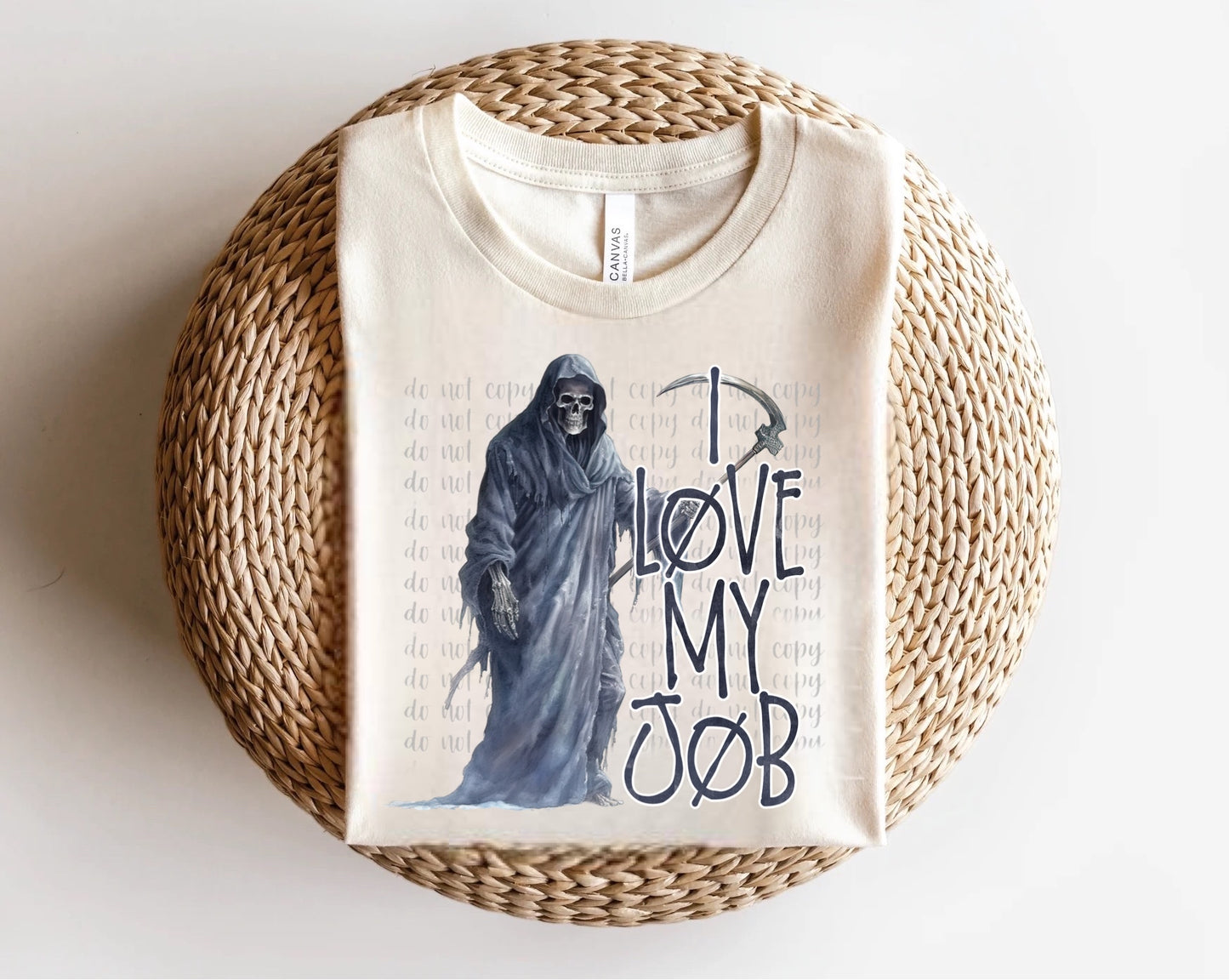 I Love My Job Grim Reaper Direct to Film Transfer