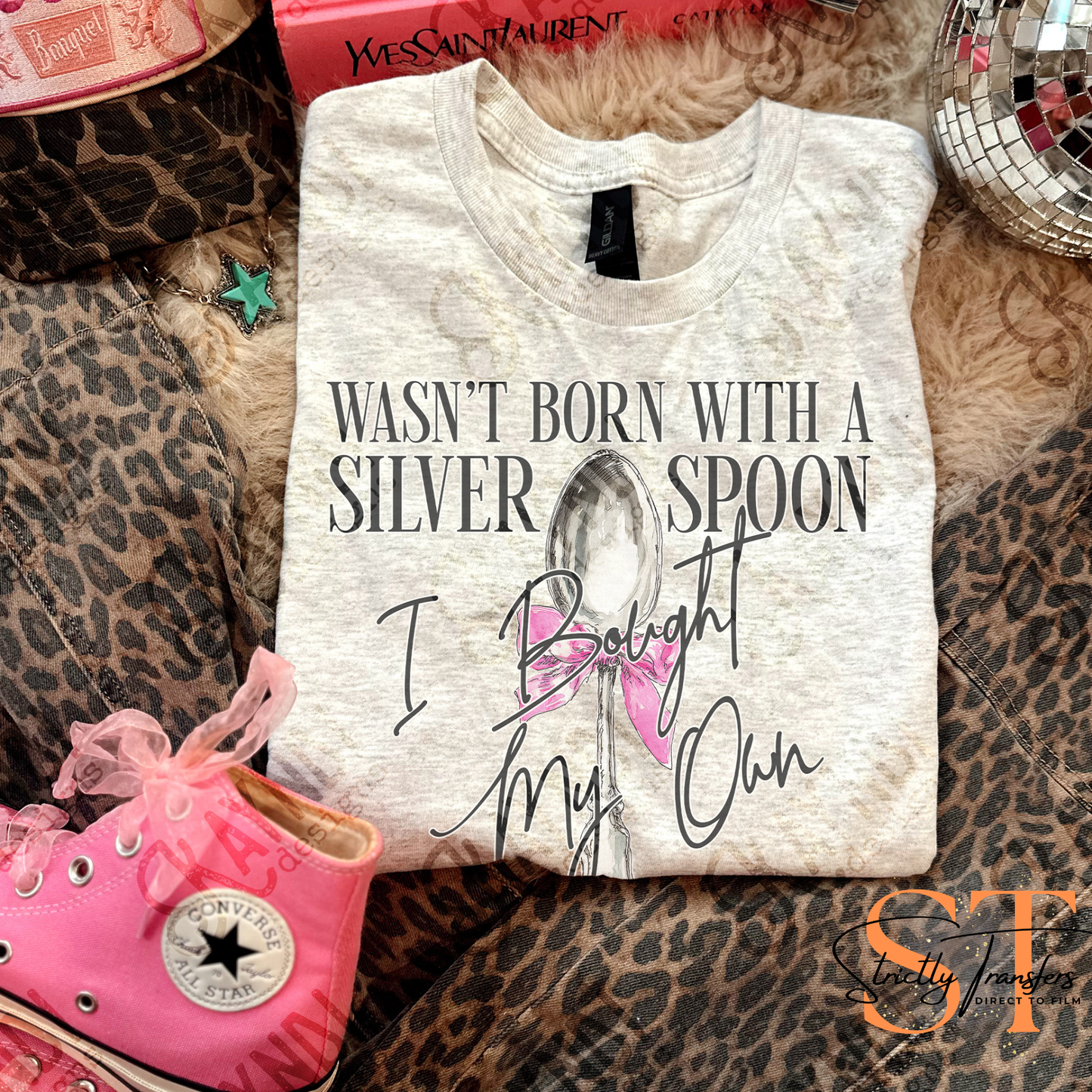 Wasn't Born with a Silver Spoon - 2 colors Direct to Film Transfers