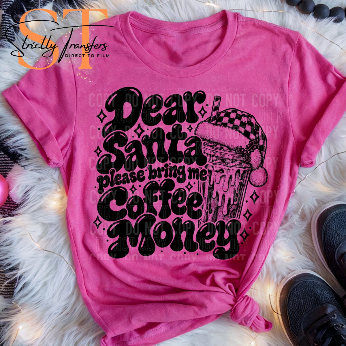 Dear Santa Please Bring Coffee Money Direct to Film Transfers