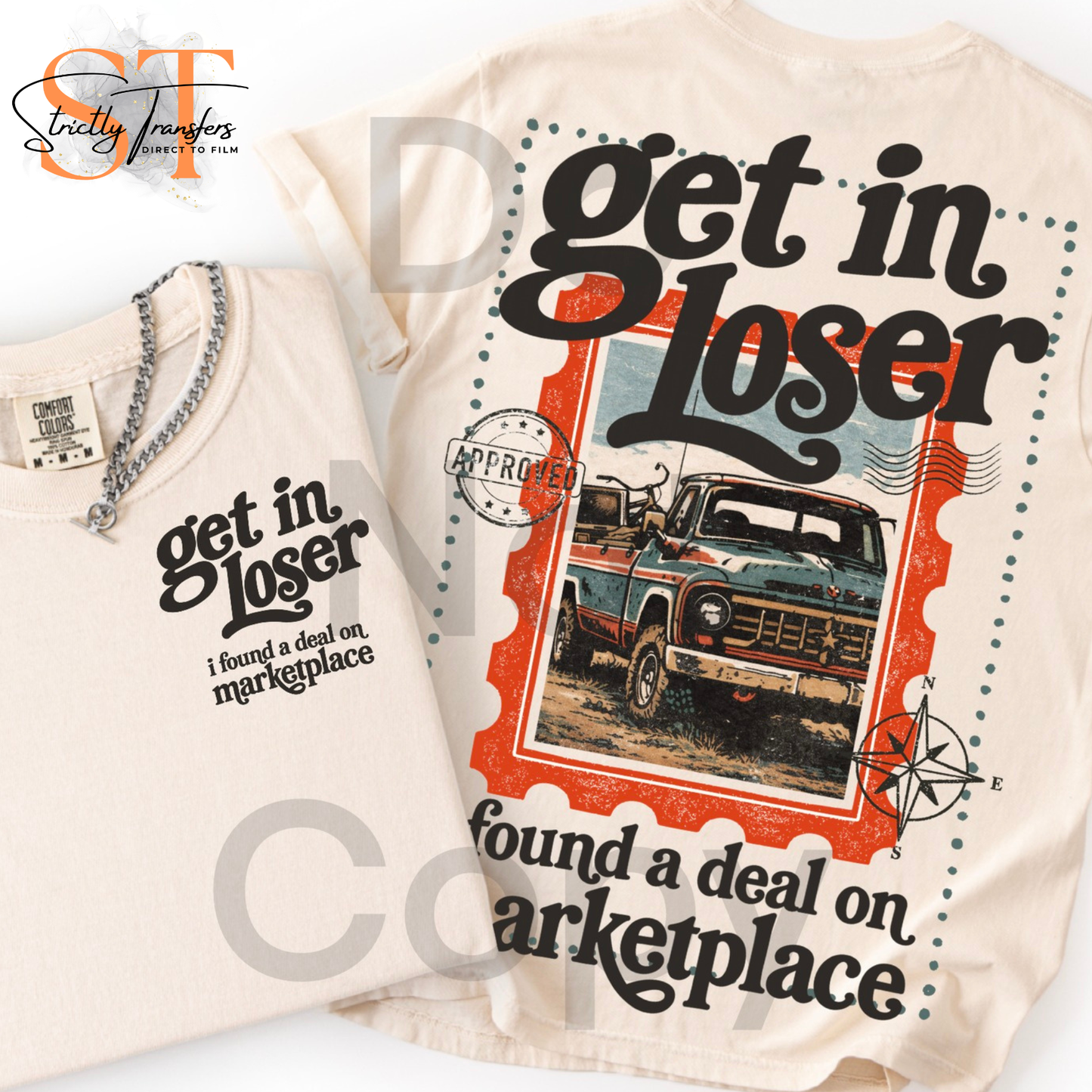 Get in Loser - pocket design included Direct to Film Transfers