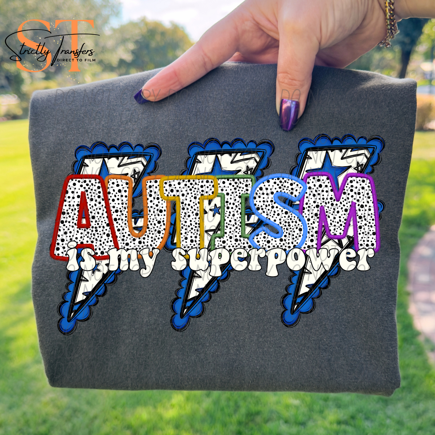 Autism is my Superpower Bolt Direct to Film Transfers