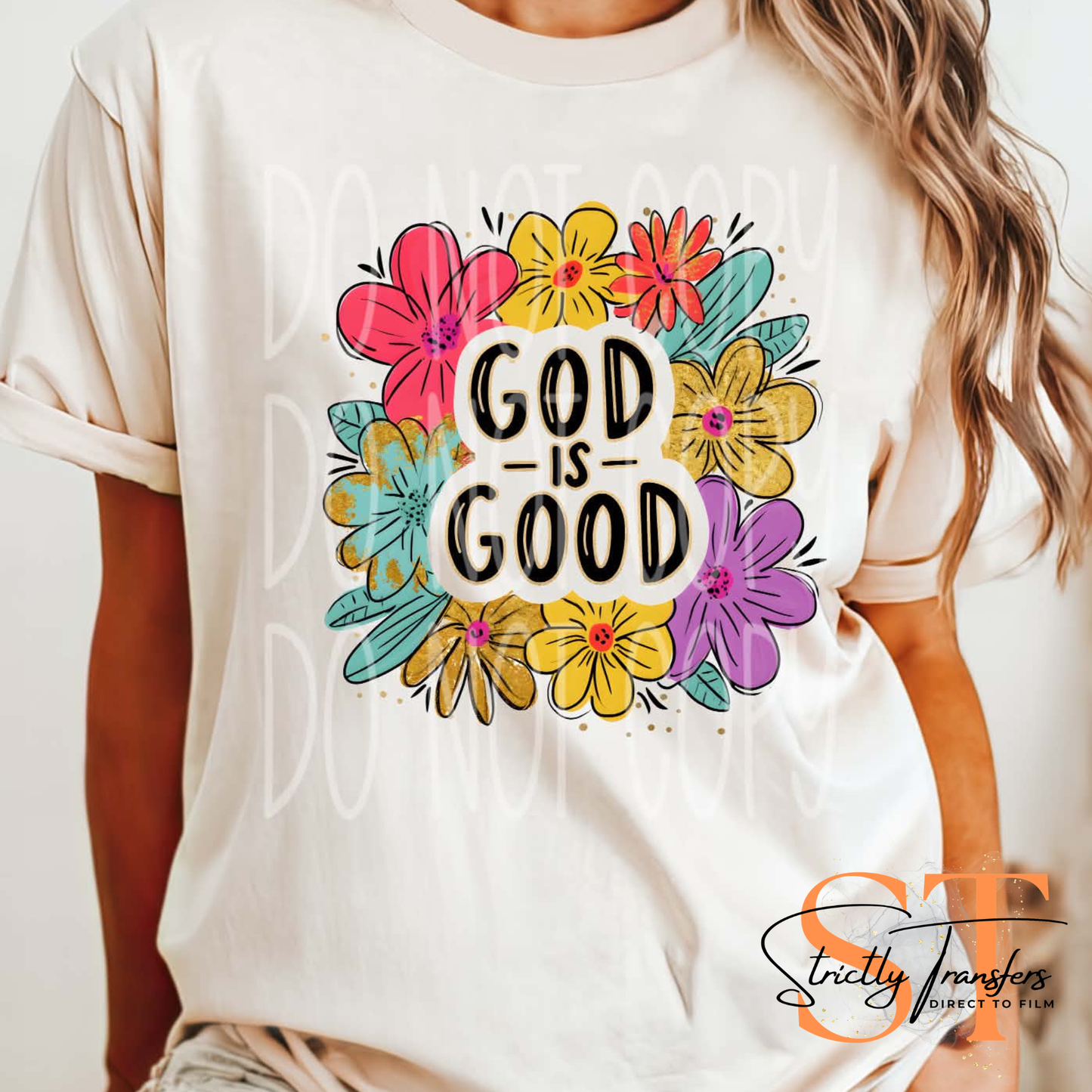God is Good Floral Direct to Film Transfers