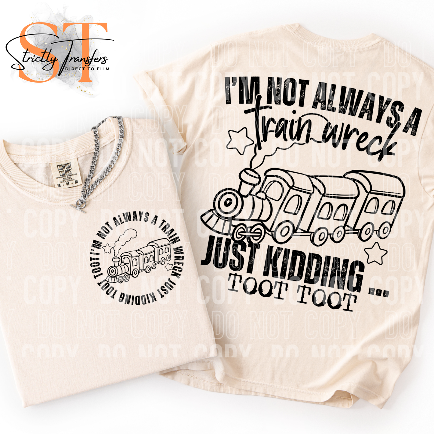 I'm not Always a Train Wreck - pocket design included Direct to Film Transfers