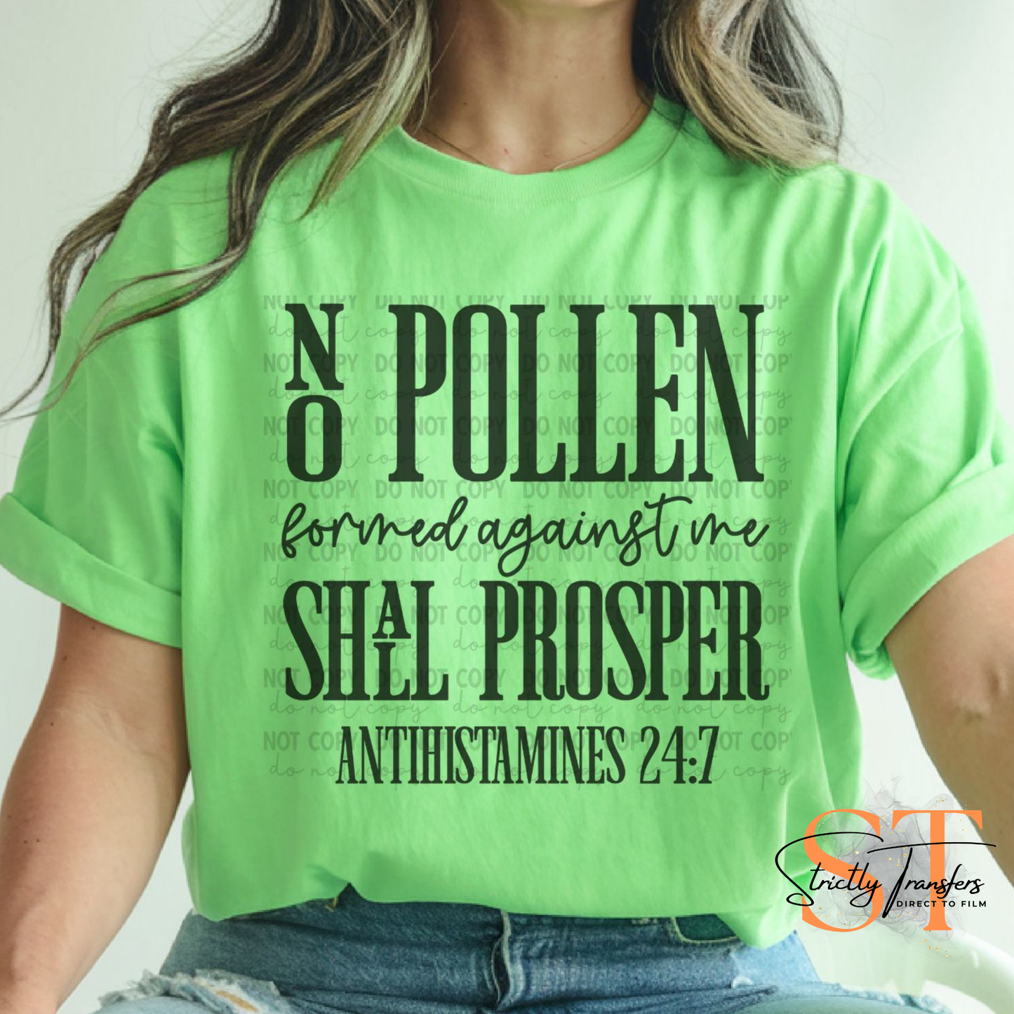 No Pollen Shall Prosper Direct to Film Transfers