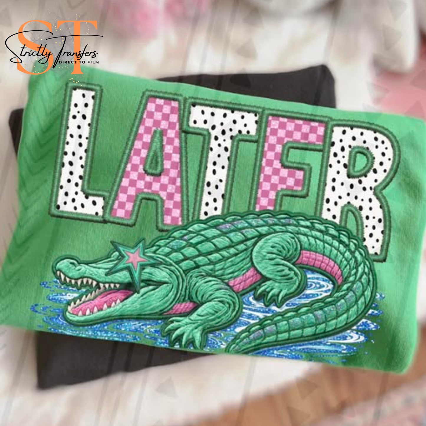 Later Gator Faux Embroidered Direct to Film Transfers