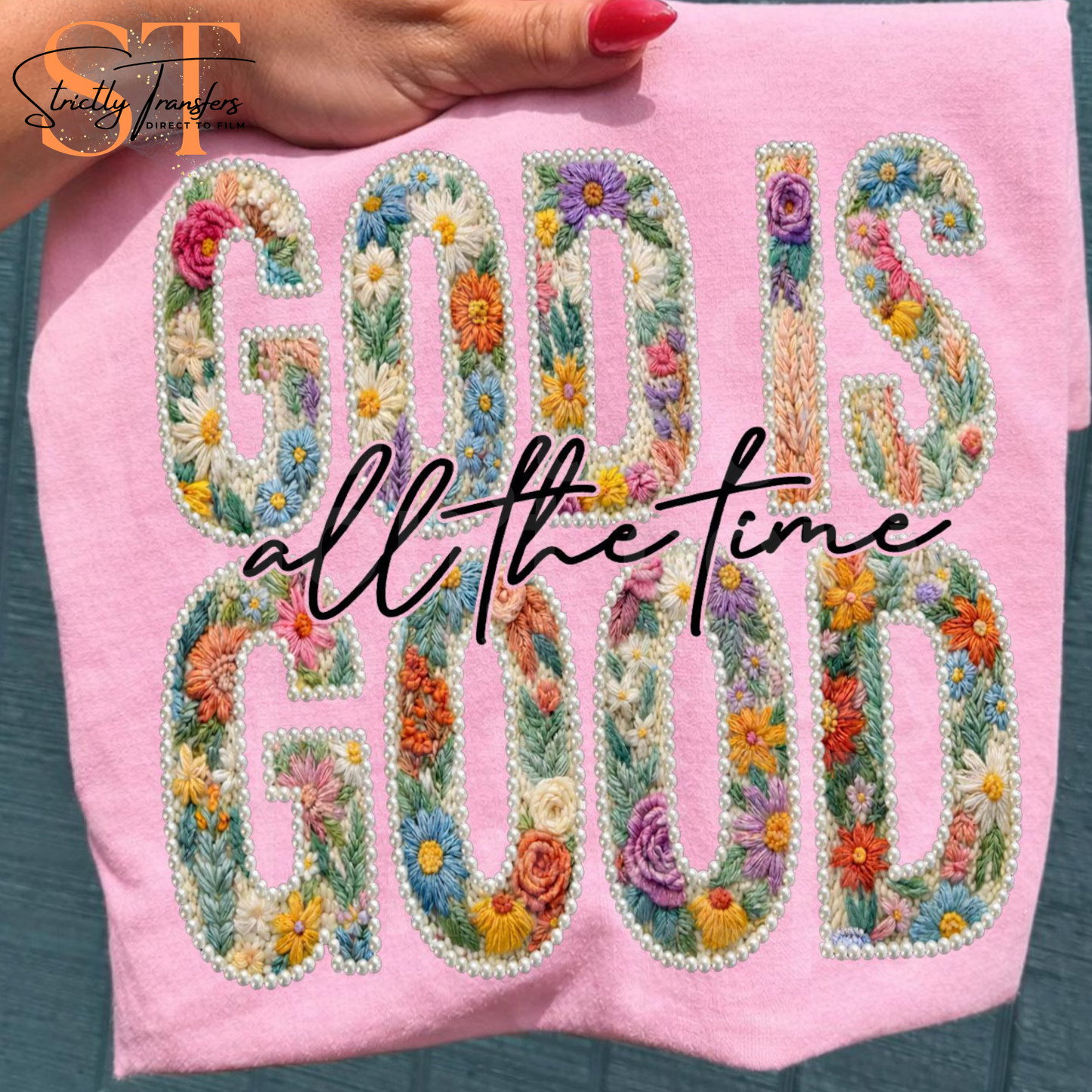 God is Good - 2 options Direct to Film Transfers