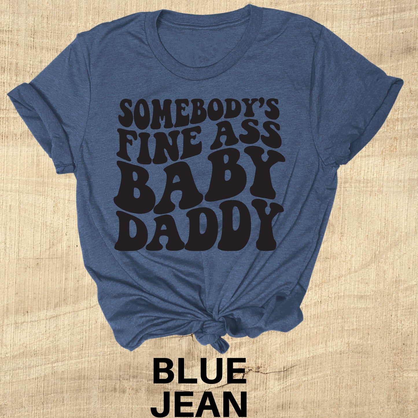 Somebody's Fine Ass Baby Daddy Direct to Film Transfer