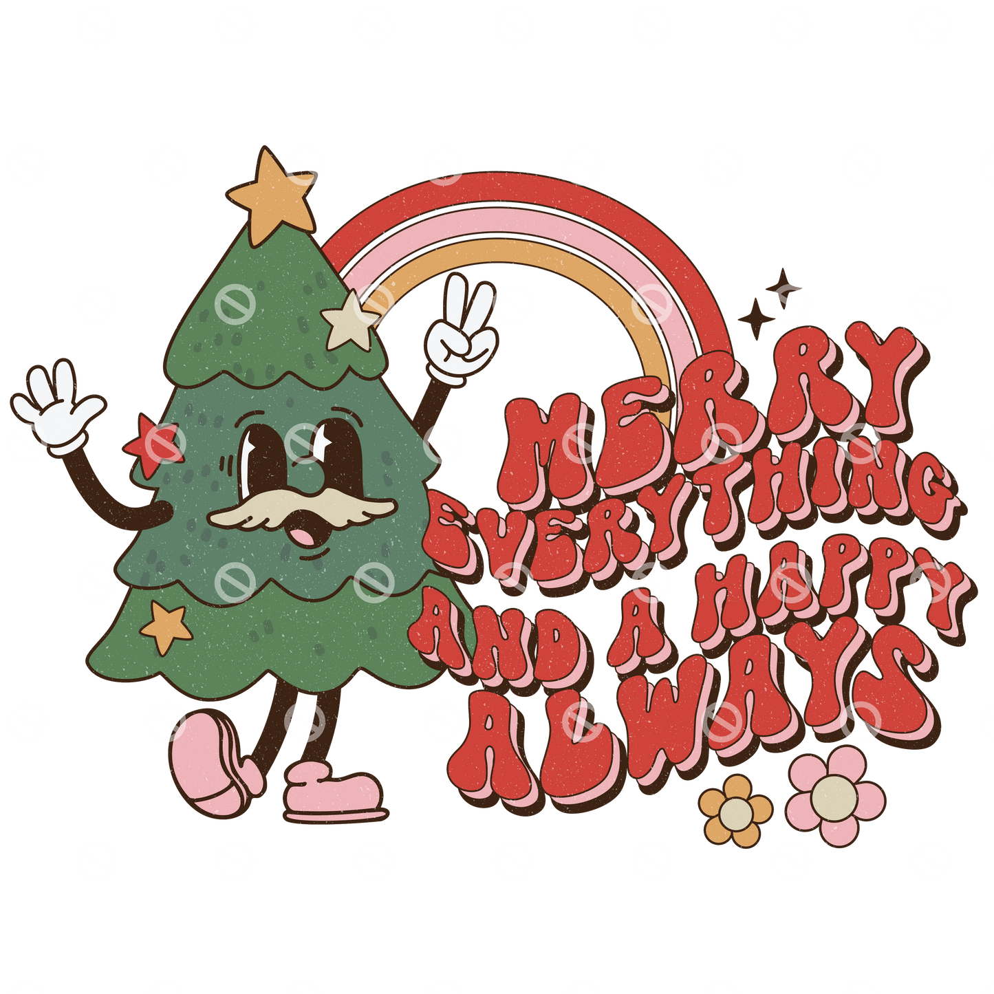 Merry Everything & A Happy Always Retro Direct to Film Transfer