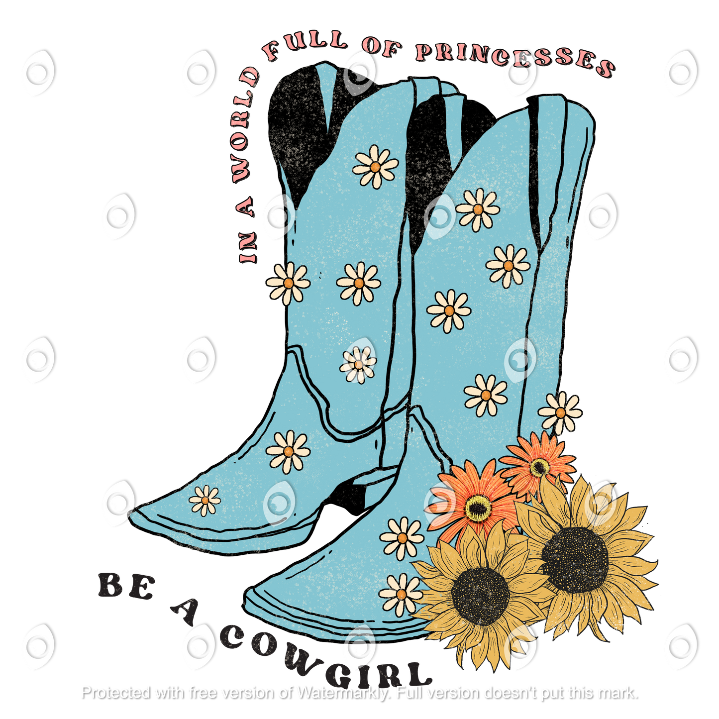 Be a Cowgirl Direct to Film Transfer