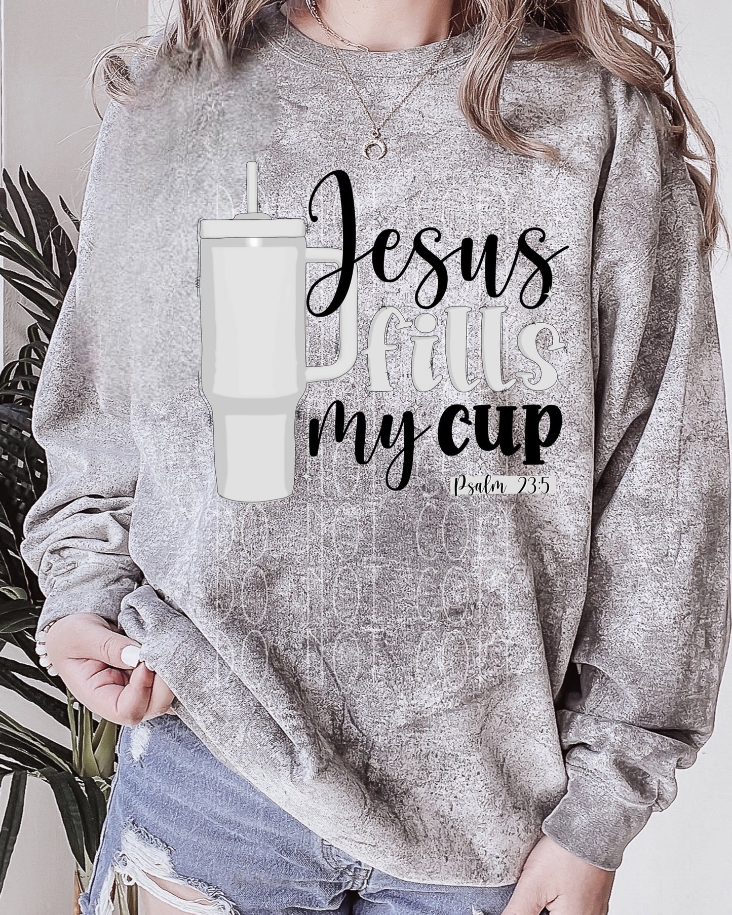 Jesus Fills My Cup Direct to Film Transfer