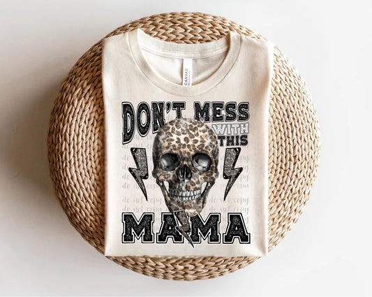 Don’t Mess with this Mama Leopard Skull Direct to Film Transfer