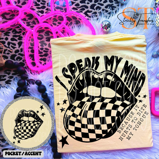 I Speak my Mind - Pocket Design included Direct to Film Transfers