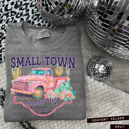 Small Town Smoke Show Direct to Film Transfers