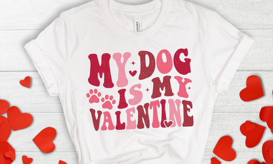 My Dog is My Valentine Retro Words Direct to Film Transfer