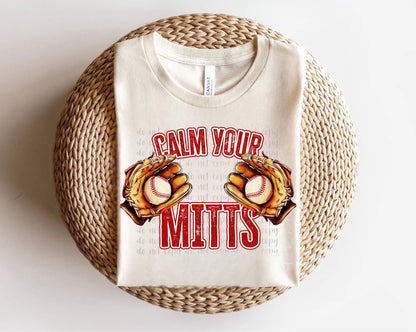 Calm Your Mitts Direct to Film Transfers