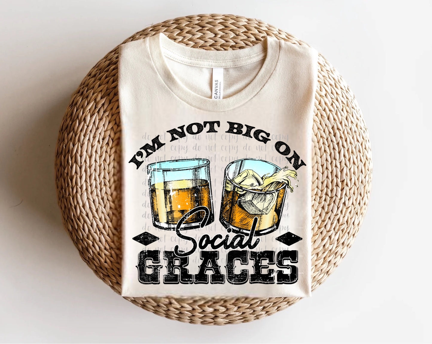 I’m Not Big on Social Graces Whiskey Direct to Film Transfer