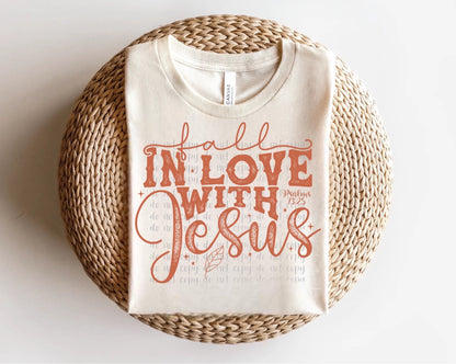 Fall In Love With Jesus Psalm 73:25 Direct to Film Transfer