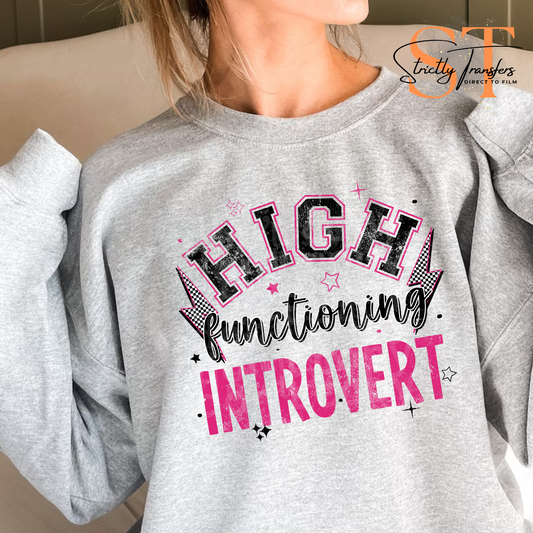High functioning Introvert Direct to Film Transfers