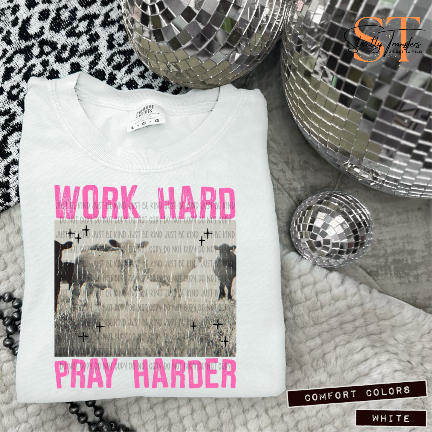 Work Hard Pray Harder Direct to Film Transfers