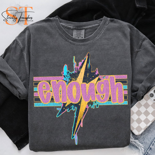 Enough - Geode Design Direct to Film Transfers