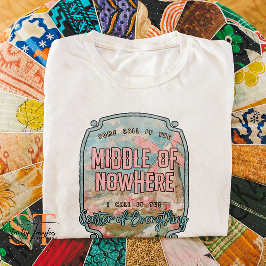 Middle of Nowhere, Center of Everything Direct to Film Transfers