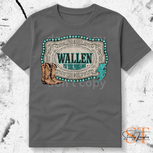 Wallen - I'm the Problem Direct to Film Transfers