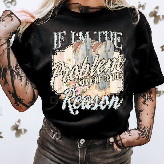 If I'm the Problem Direct to Film Transfers
