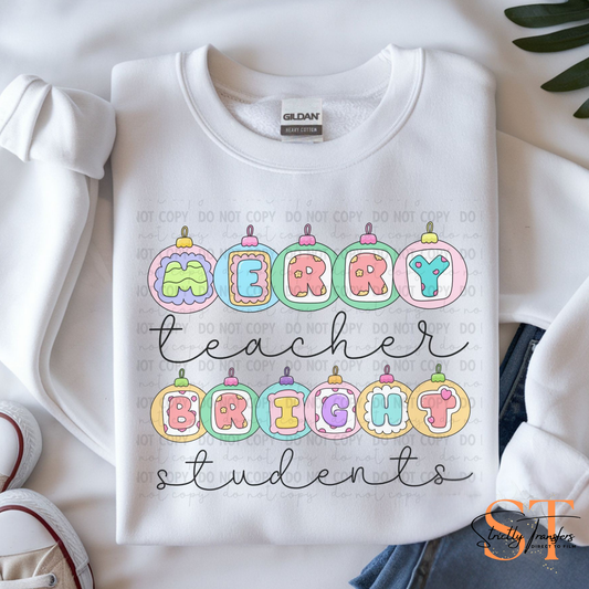Merry Teacher Bright Students Ornaments Direct to Film Transfers