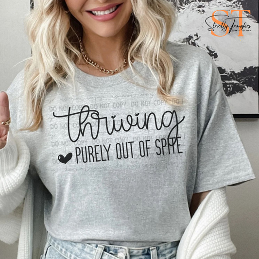 Thriving Purely Out of Spite Direct to Film Transfers