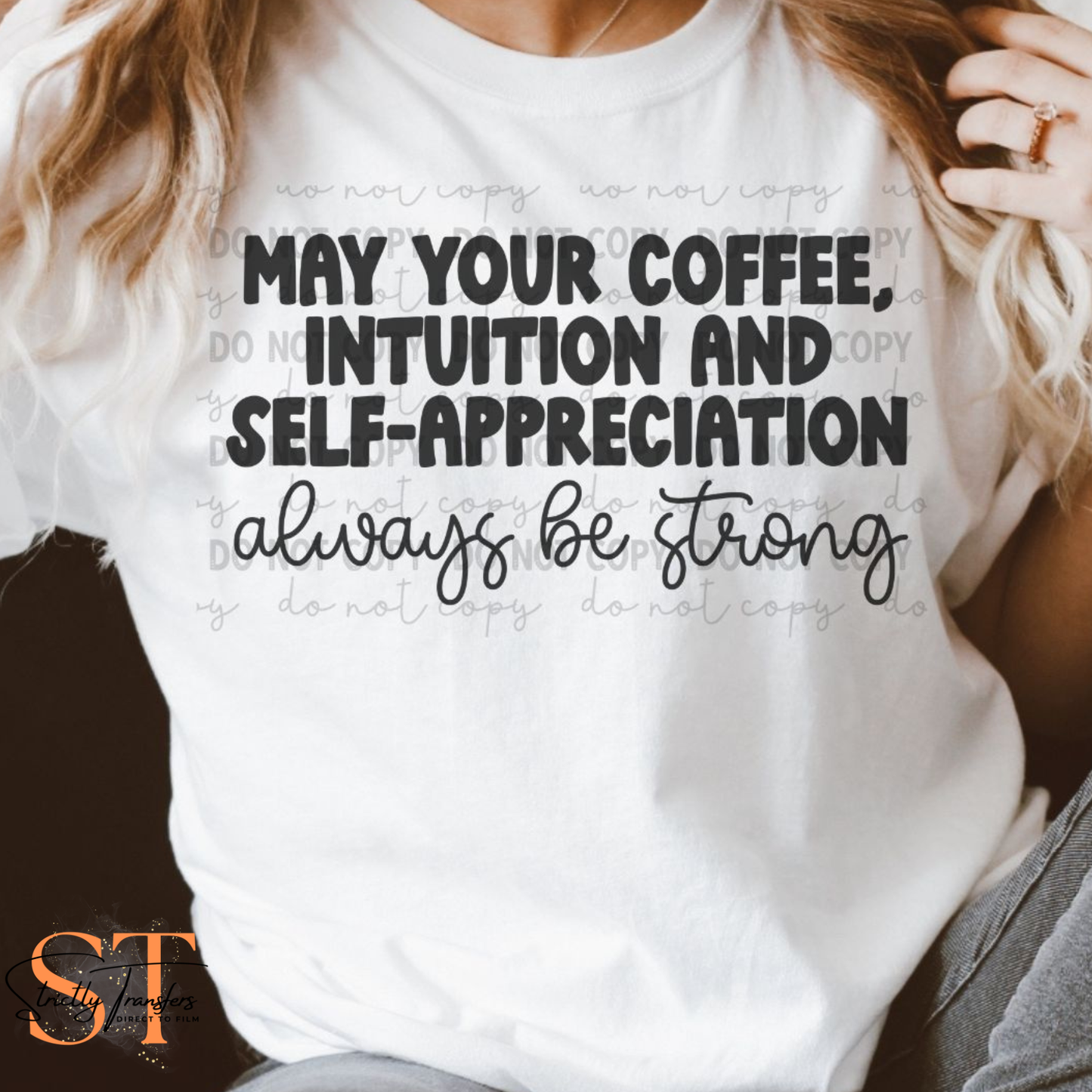 Always be Strong Direct to Film Transfers