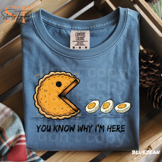 You Know Why I'm Here Pie and Eggs Direct to Film Transfers