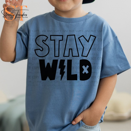 Stay Wild Direct to Film Transfers