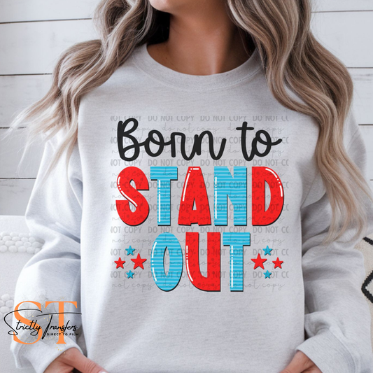 Born to Stand Out Direct to Film Transfers