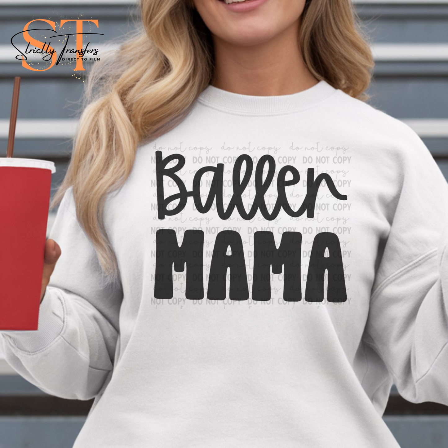 Baller Mama Direct to Film Transfers