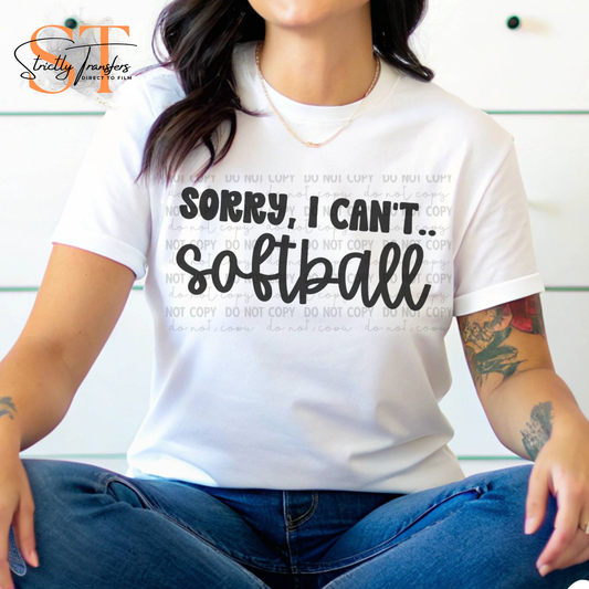 Sorry I Can't, Softball Direct to Film Transfers