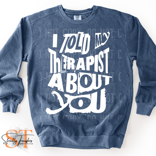I Told my Therapist about You Direct to Film Transfers
