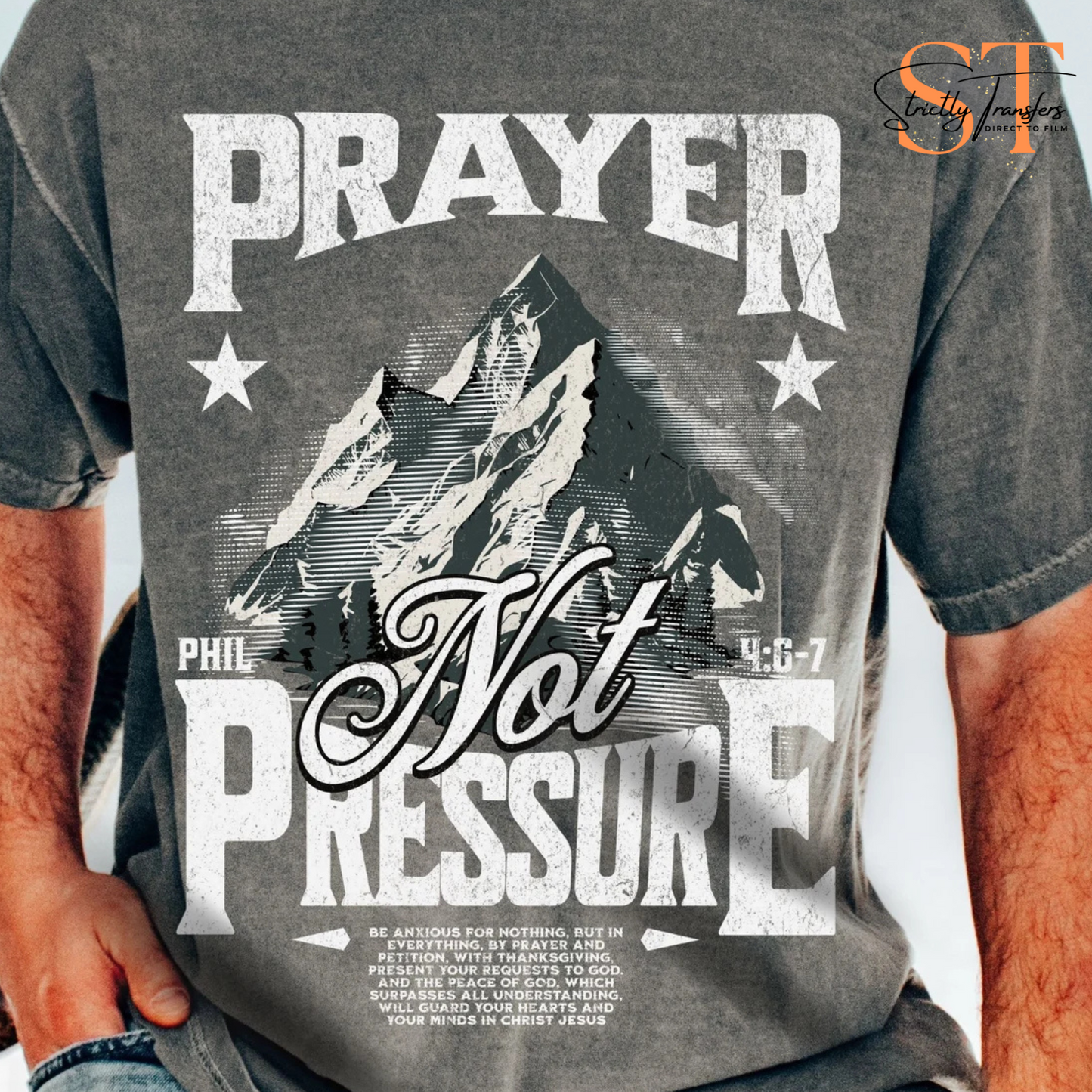 Prayer not Pressure- 2 options Direct to Film Transfers