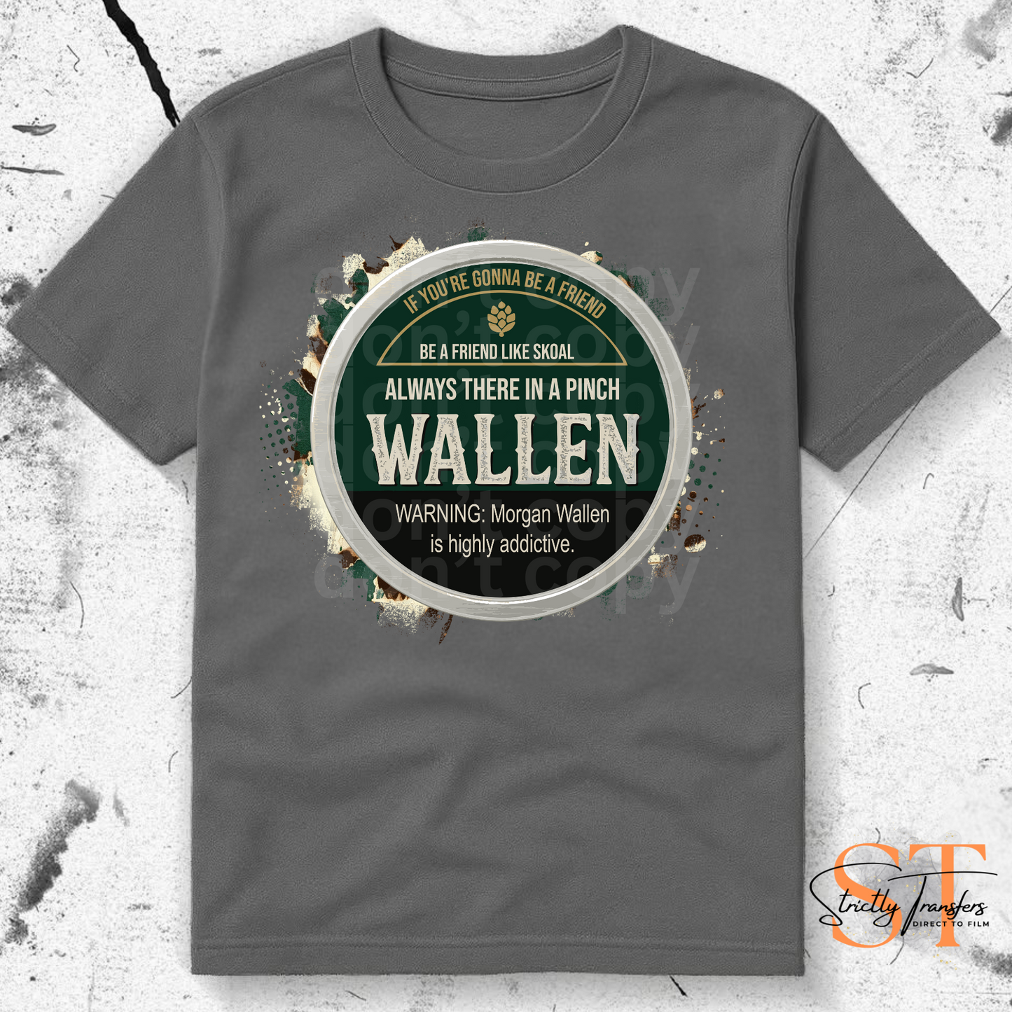 Wallen - Always There in a Pinch 3 Options Direct to Film Transfers