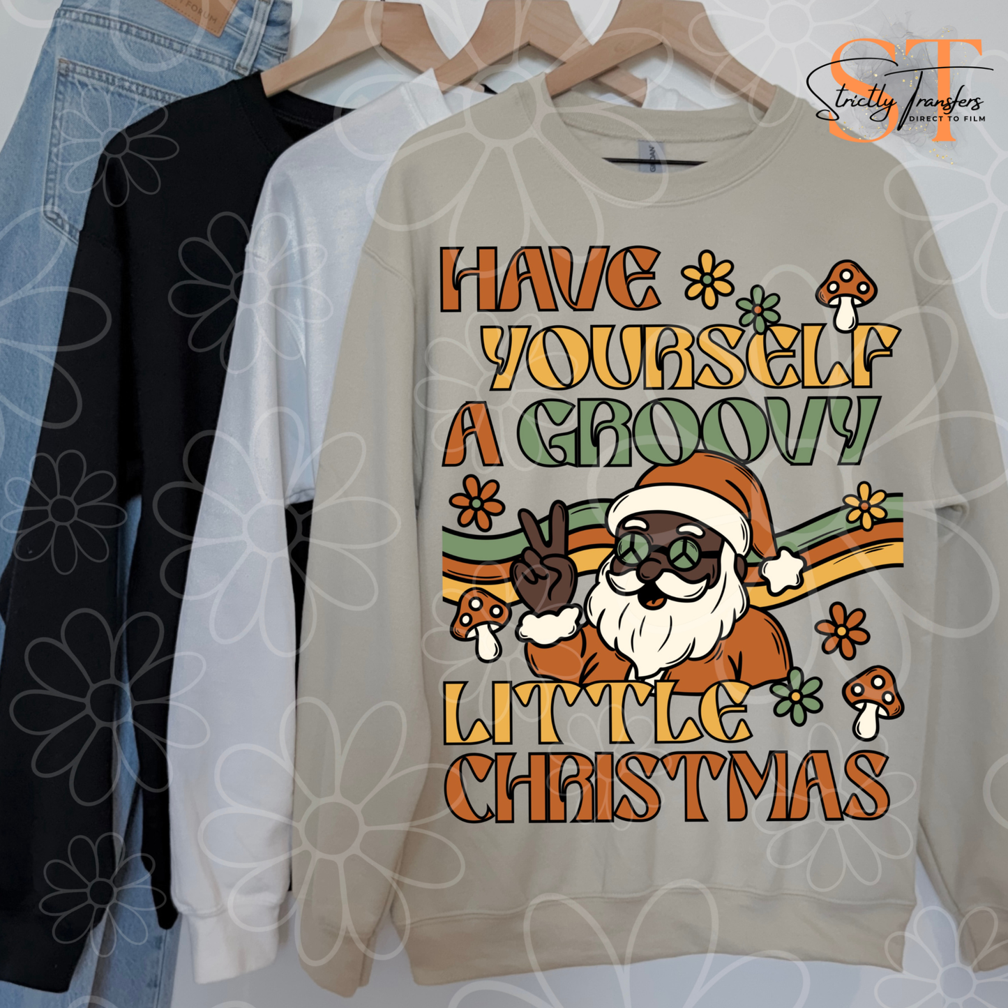 Have Yourself a Groovy Christmas - 3 options Direct to Film Transfers