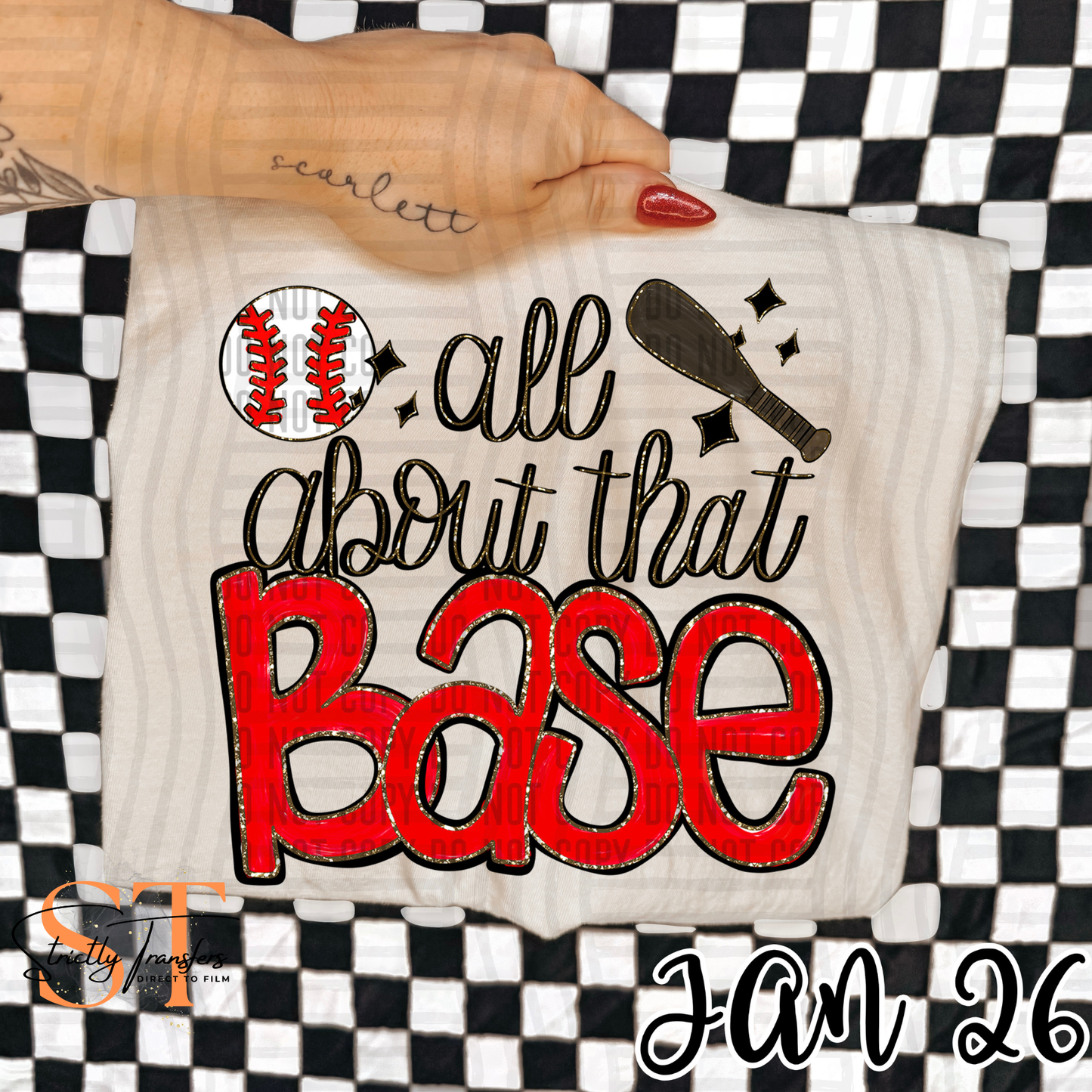 All About That Base - Baseball- Multiple Colors Direct to Film Transfers