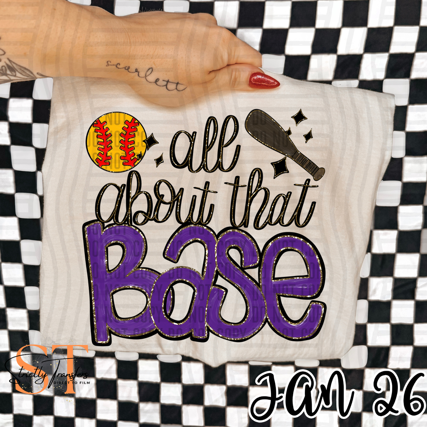 All About That Base - Softball- Multiple Colors Direct to Film Transfers