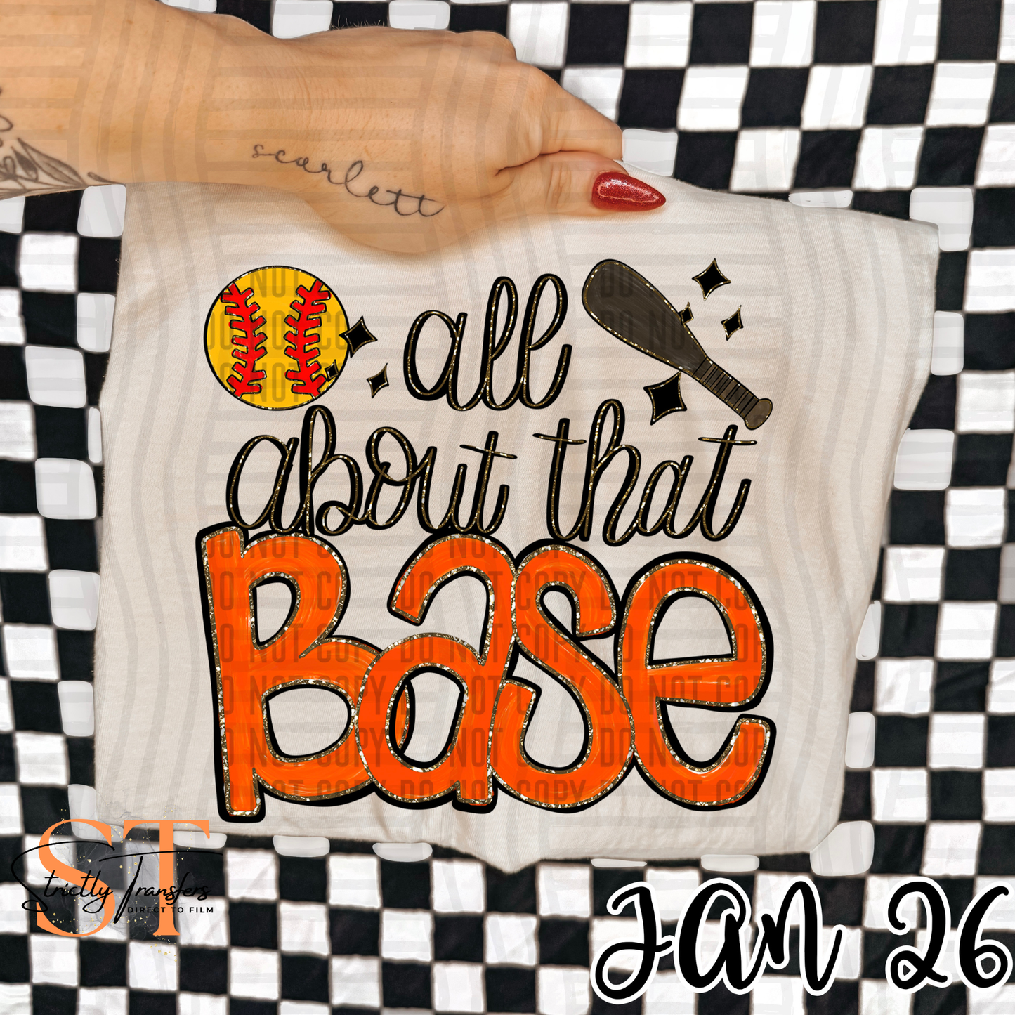 All About That Base - Softball- Multiple Colors Direct to Film Transfers