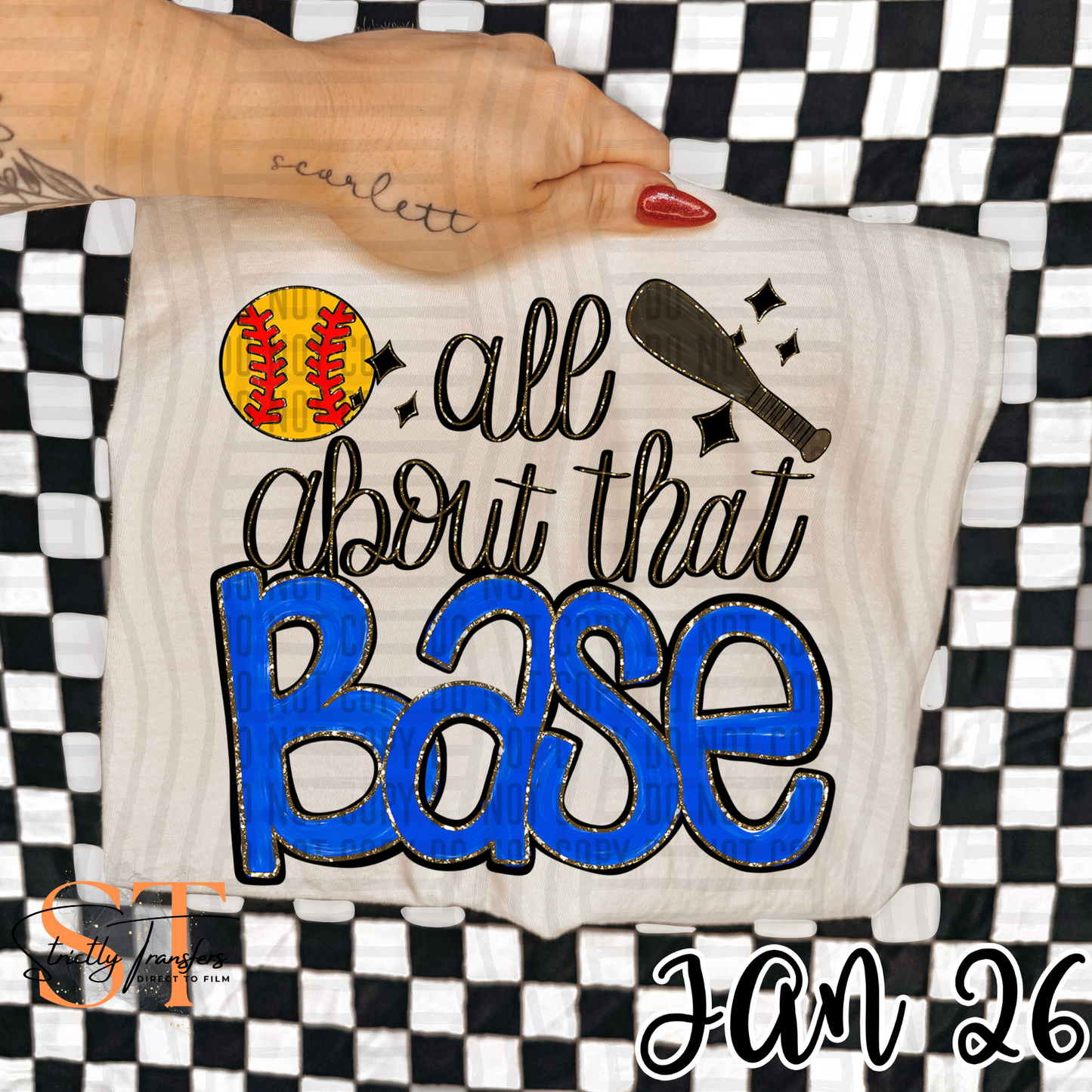 All About That Base - Softball- Multiple Colors Direct to Film Transfers