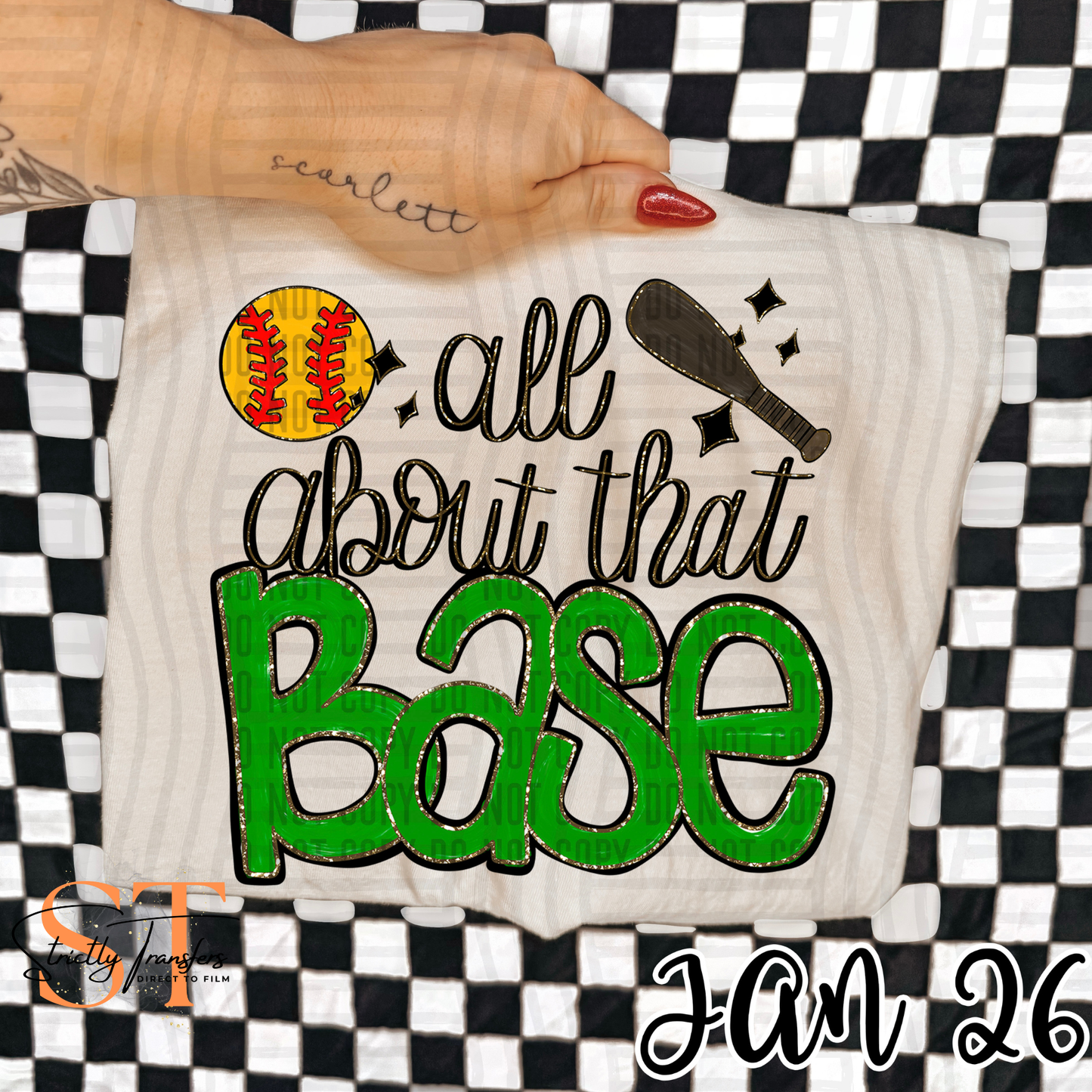 All About That Base - Softball- Multiple Colors Direct to Film Transfers