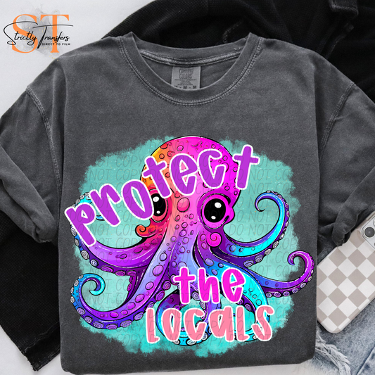 Protect the Locals - Octopus Direct to Film Transfers